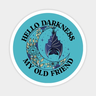 Hello Darkness Magnet